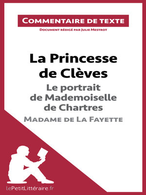 cover image of La Princesse de Clèves--Le portrait de Mademoiselle de Chartres--Madame de La Fayette (Commentaire de texte)